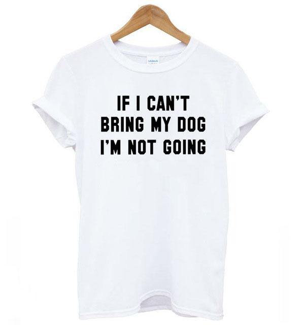 If I Cant Bring My.... T-Shirt Women's